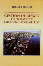 Gestión de riesgo en desastres y emergencias complejas