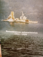Remembranzas submarinistas 1911-1999